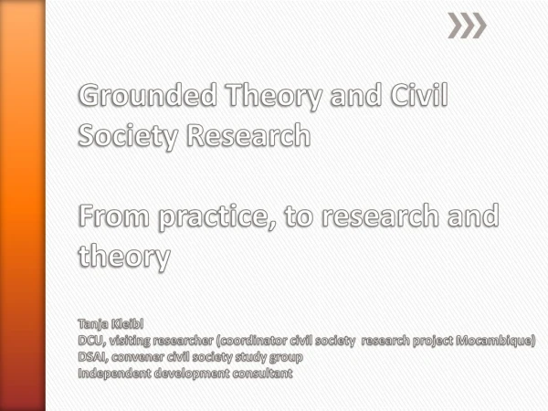 Overview: 1. A brief introduction 2. Why Grounded Theory in civil society research?