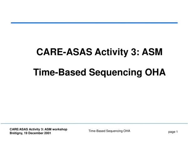 CARE-ASAS Activity 3: ASM Time-Based Sequencing OHA