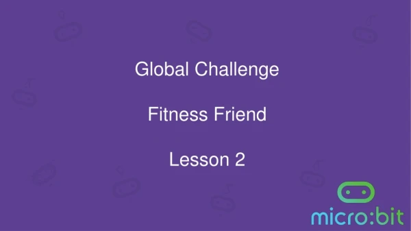 Global Challenge Fitness Friend Lesson 2