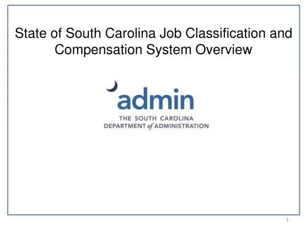 State of South Carolina Job Classification and Compensation System Overview