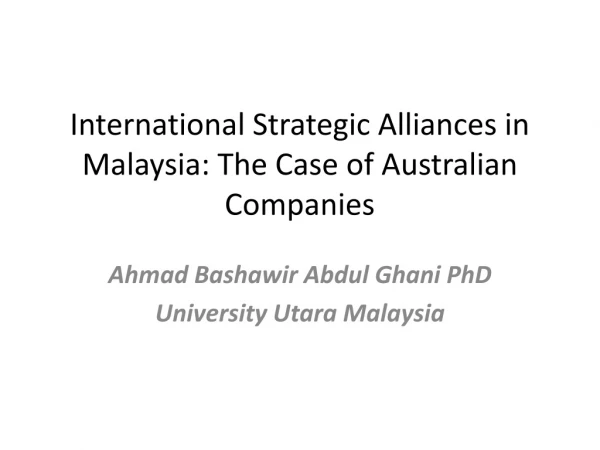 International Strategic Alliances in Malaysia: The Case of Australian Companies