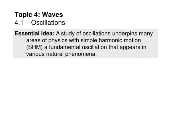 Topic 4: Waves 4.1 – Oscillations