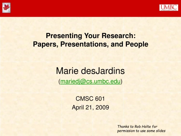 Presenting Your Research: Papers, Presentations, and People
