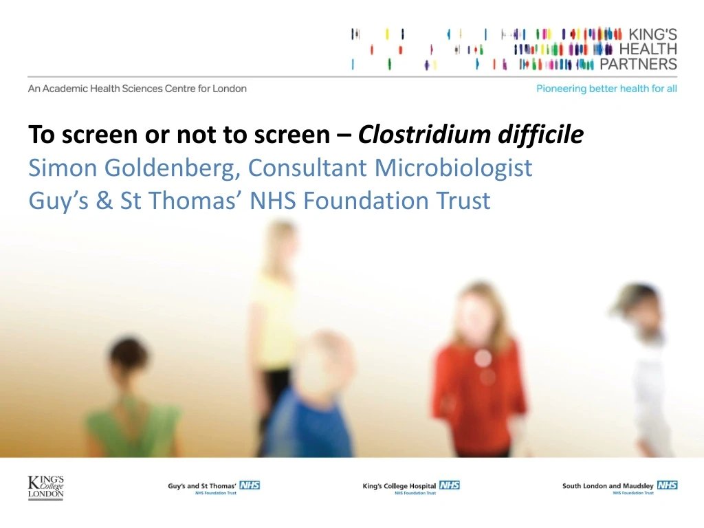 to screen or not to screen clostridium difficile