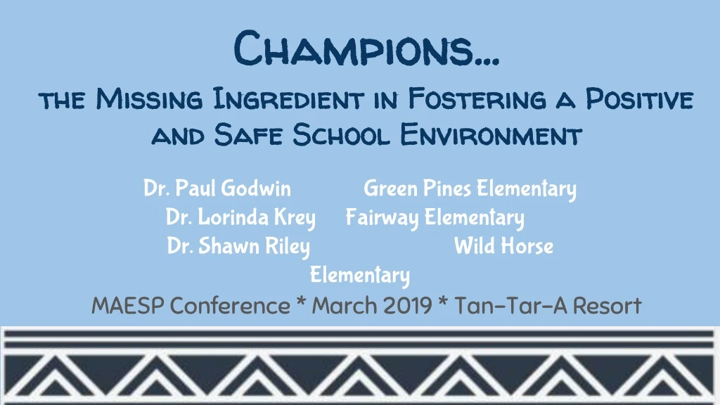 champions the missing ingredient in fostering a positive and safe school environment