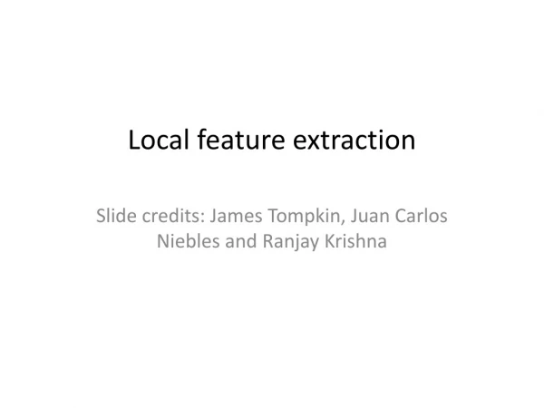 Local feature extraction