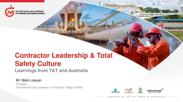 Contractor Leadership &amp; Total Safety Culture Learnings from T&amp;T and A ustralia