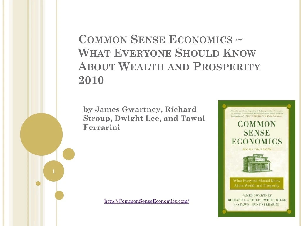 common sense economics what everyone should know about wealth and prosperity 2010