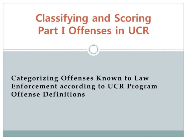 Classifying and Scoring Part I Offenses in UCR