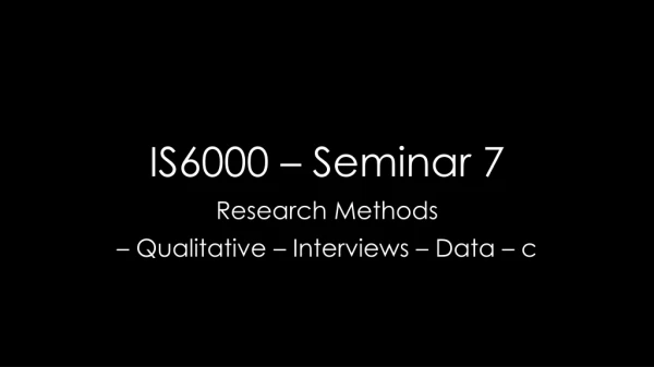 IS6000 – Seminar 7