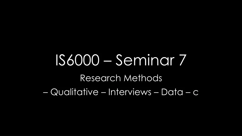 is6000 seminar 7