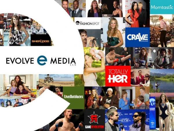 EVOLVE IS AN ENTHUSIAST PUBLISHER THAT VERTICALLY-ORIENTS SITES, CONTENT AND AUDIENCES.