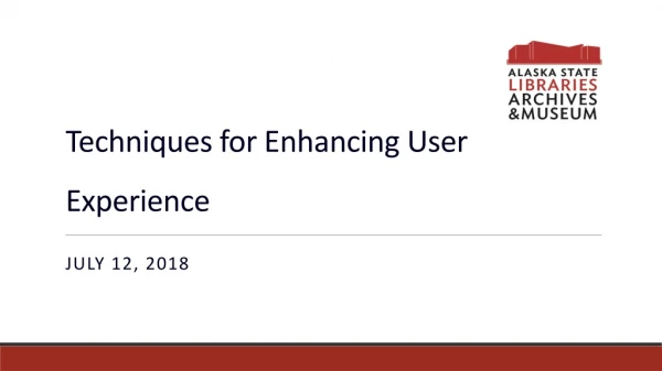 Techniques for Enhancing User Experience
