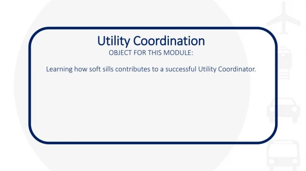 Utility Coordinator Skills