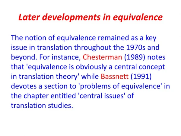 Later developments in equivalence