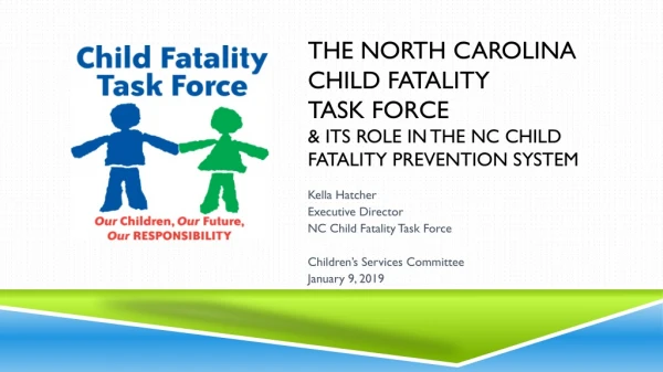 Kella Hatcher Executive Director NC Child Fatality Task Force Children’s Services Committee