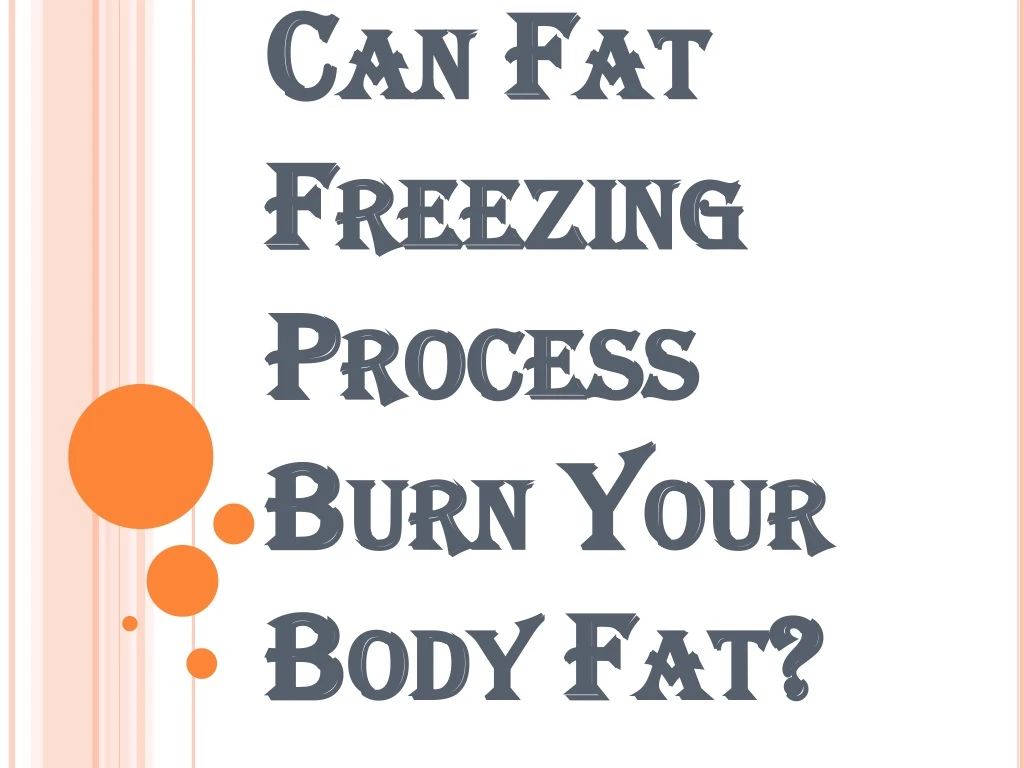can fat freezing process burn your body fat