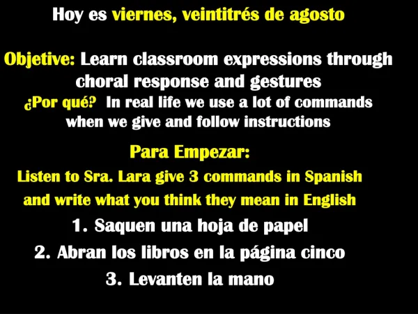 Para Empezar: Listen to Sra. Lara give 3 commands in Spanish