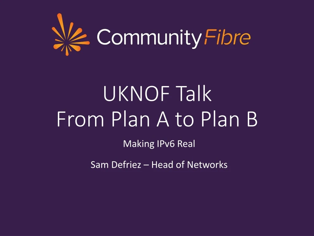 uknof talk from plan a to plan b