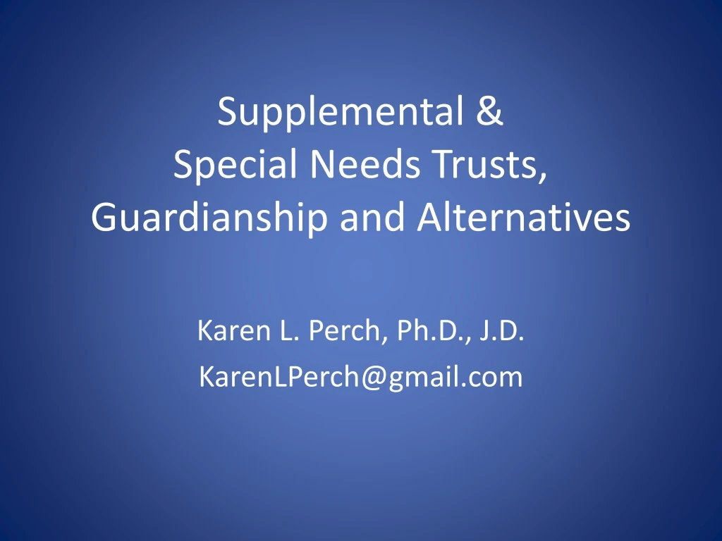 supplemental special needs trusts guardianship and alternatives