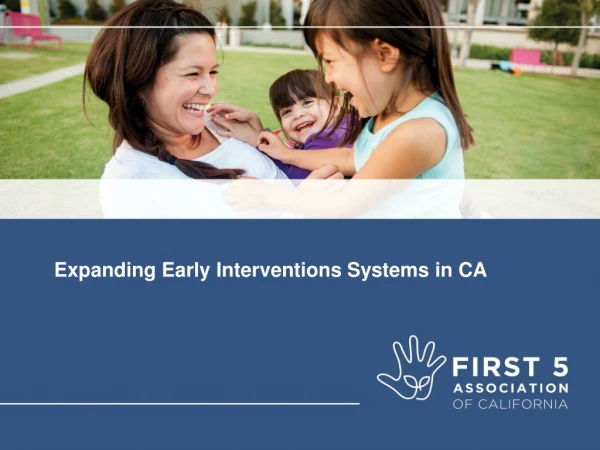 Expanding Early Interventions Systems in CA