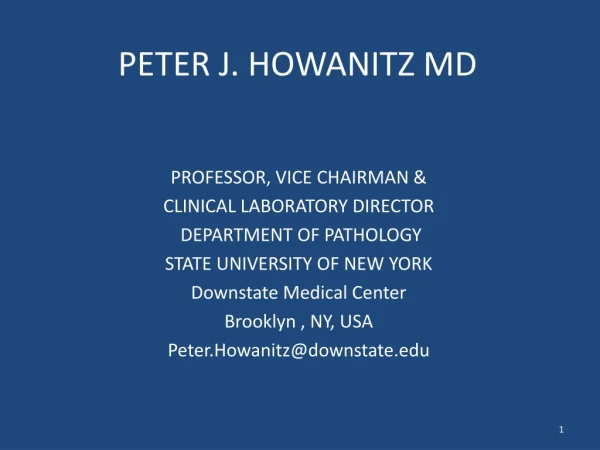 PETER J. HOWANITZ MD