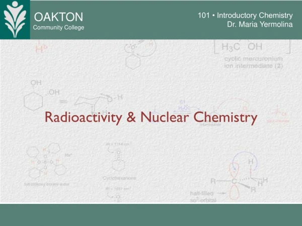 Radioactivity &amp; Nuclear Chemistry
