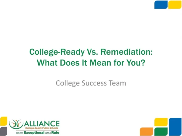 College-Ready Vs. Remediation: What Does I t Mean for You?