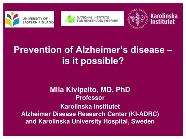Prevention of Alzheimer’s disease – is it possible?