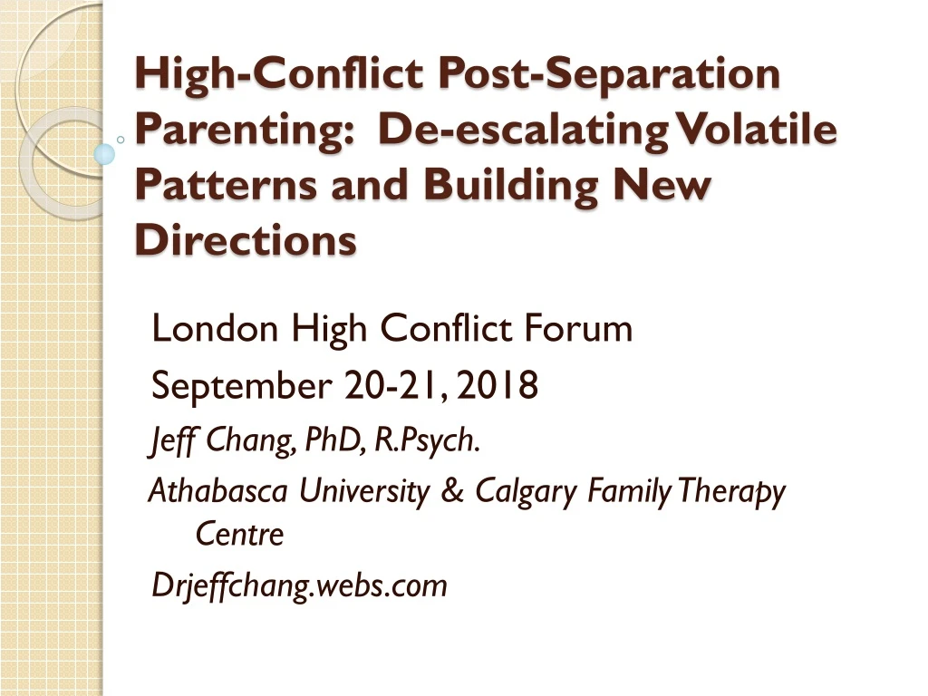 high conflict post separation parenting de escalating volatile patterns and building new directions