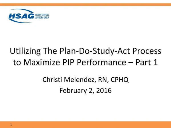 Utilizing The Plan-Do-Study-Act Process to Maximize PIP Performance – Part 1