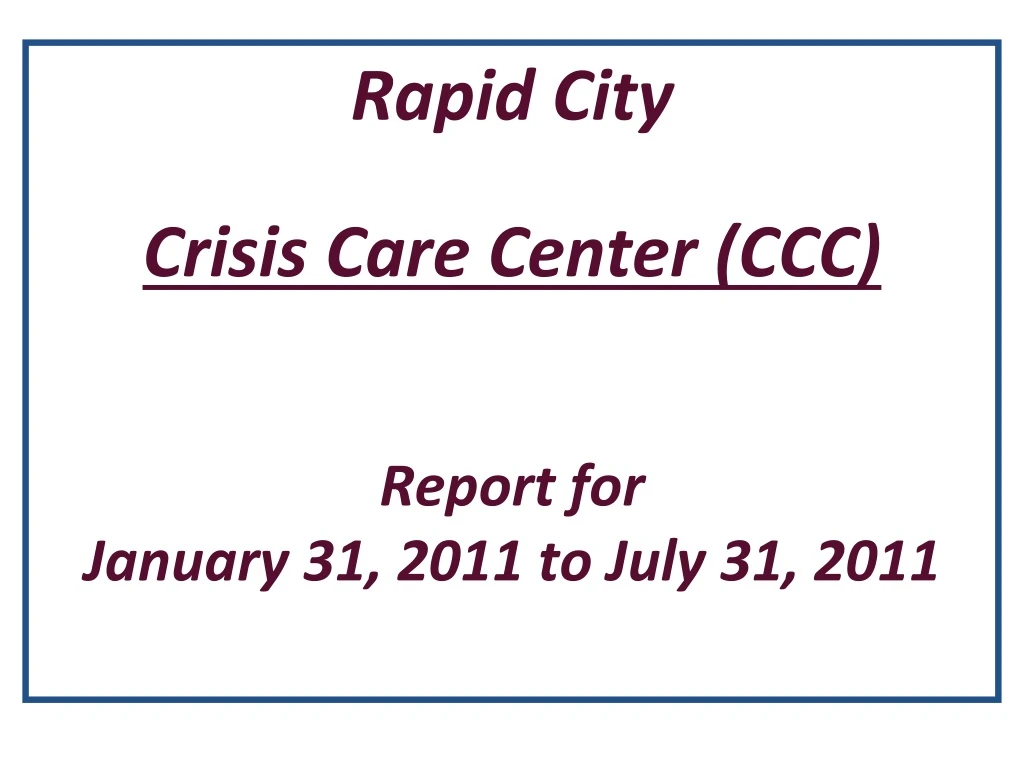 rapid city crisis care center ccc report
