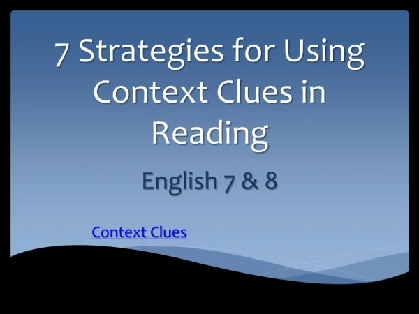 7 Strategies for Using Context Clues in Reading