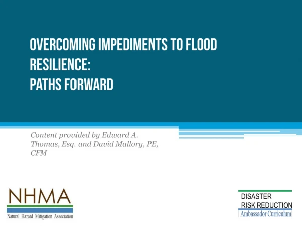 Overcoming Impediments to Flood Resilience: Paths Forward
