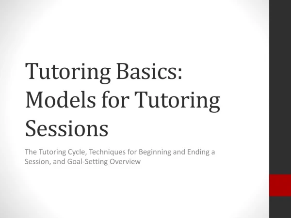 Tutoring Basics: Models for Tutoring Sessions