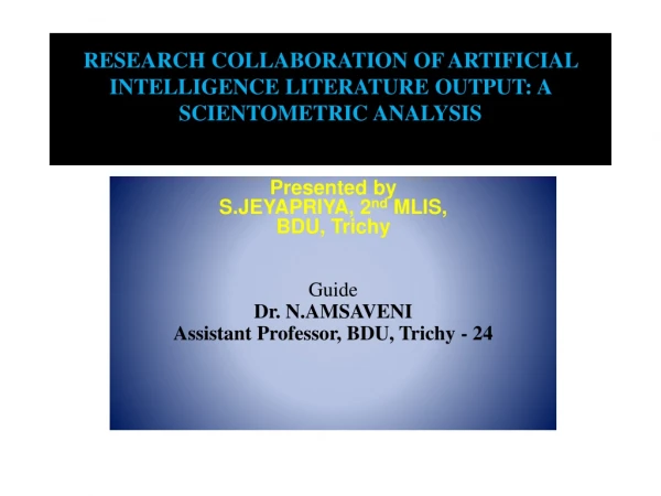 RESEARCH COLLABORATION OF ARTIFICIAL INTELLIGENCE LITERATURE OUTPUT: A SCIENTOMETRIC ANALYSIS