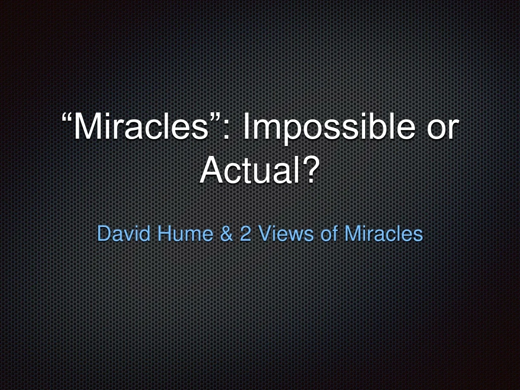 miracles impossible or actual