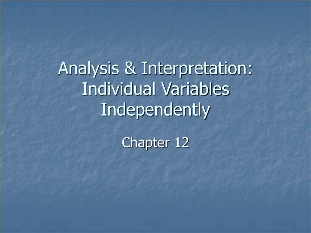 analysis interpretation individual variables independently