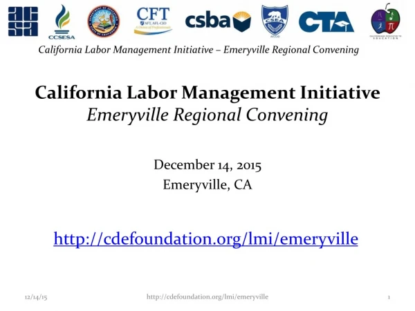 California Labor Management Initiative Emeryville Regional Convening
