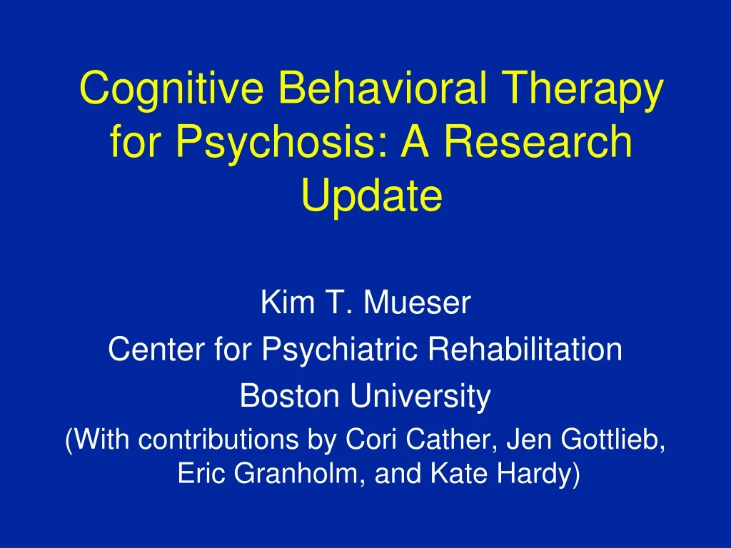 cognitive behavioral therapy for psychosis a research update