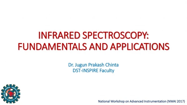 INFRARED SPECTROSCOPY: FUNDAMENTALS AND APPLICATIONS