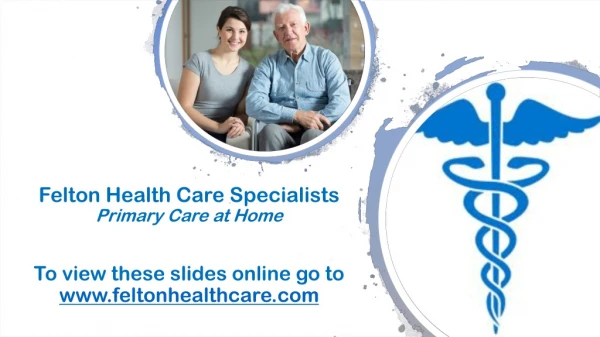 Felton Health Care Specialists Primary Care at Home