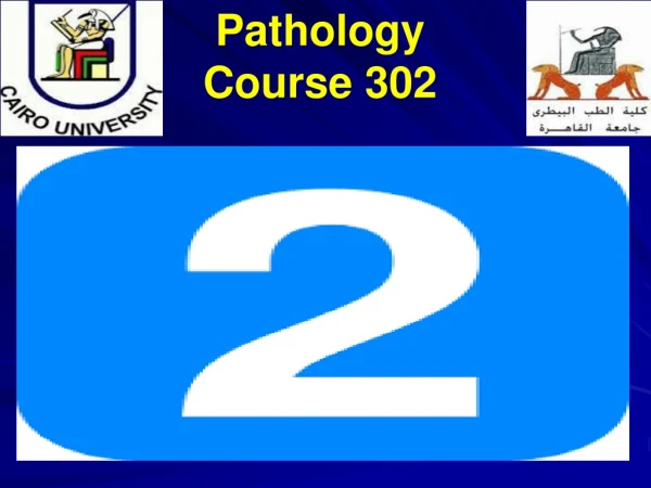 Pathology Course 302