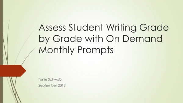 Assess Student Writing Grade by Grade with On Demand Monthly Prompts