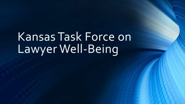 Kansas Task Force on Lawyer Well-Being