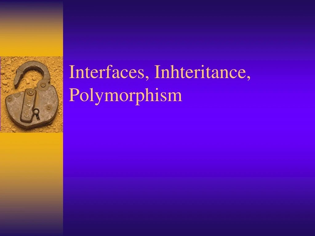 interfaces inhteritance polymorphism