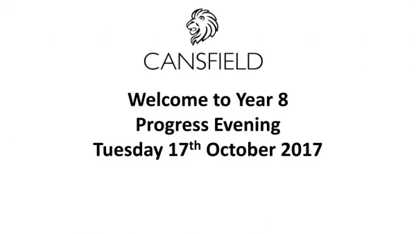 Welcome to Year 8 Progress Evening Tuesday 17 th October 2017