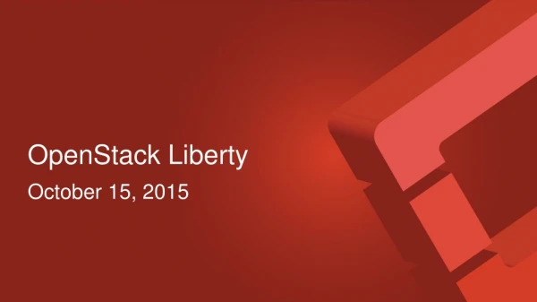 OpenStack Liberty October 15, 2015