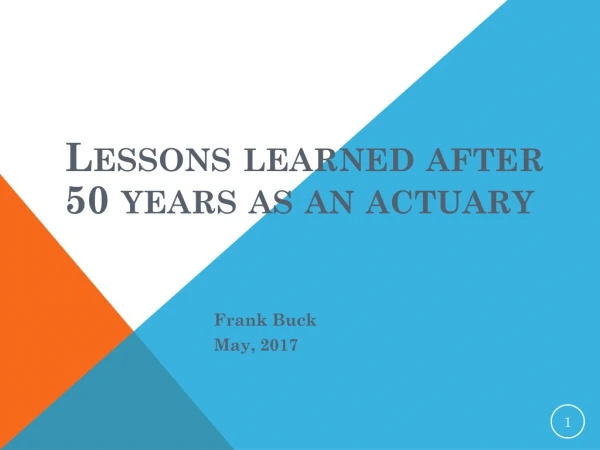 Lessons learned after 50 years as an actuary