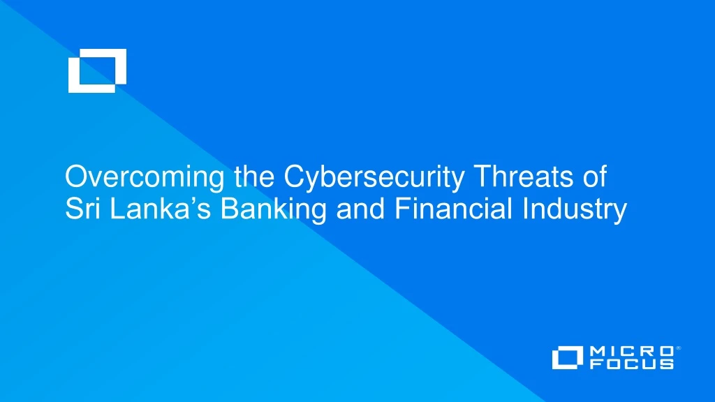 overcoming the cybersecurity t hreats of sri lanka s banking and financial industry